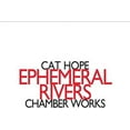 thumbnail image 1 of The Hope - Ephemeral Rivers - Chamber Works - Music & Performance - CD, 1 of 2