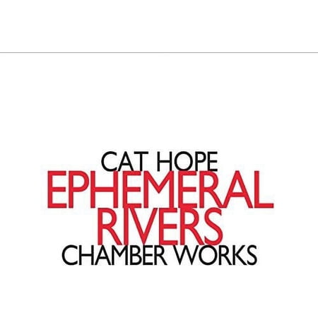 The Hope - Ephemeral Rivers - Chamber Works - Music & Performance - CD