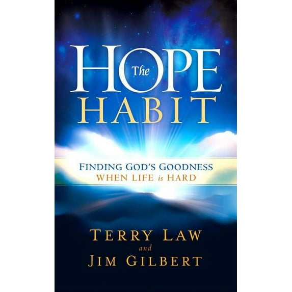 The Hope Habit : How to Confidently Expect God's Goodness in Your Life (Paperback)