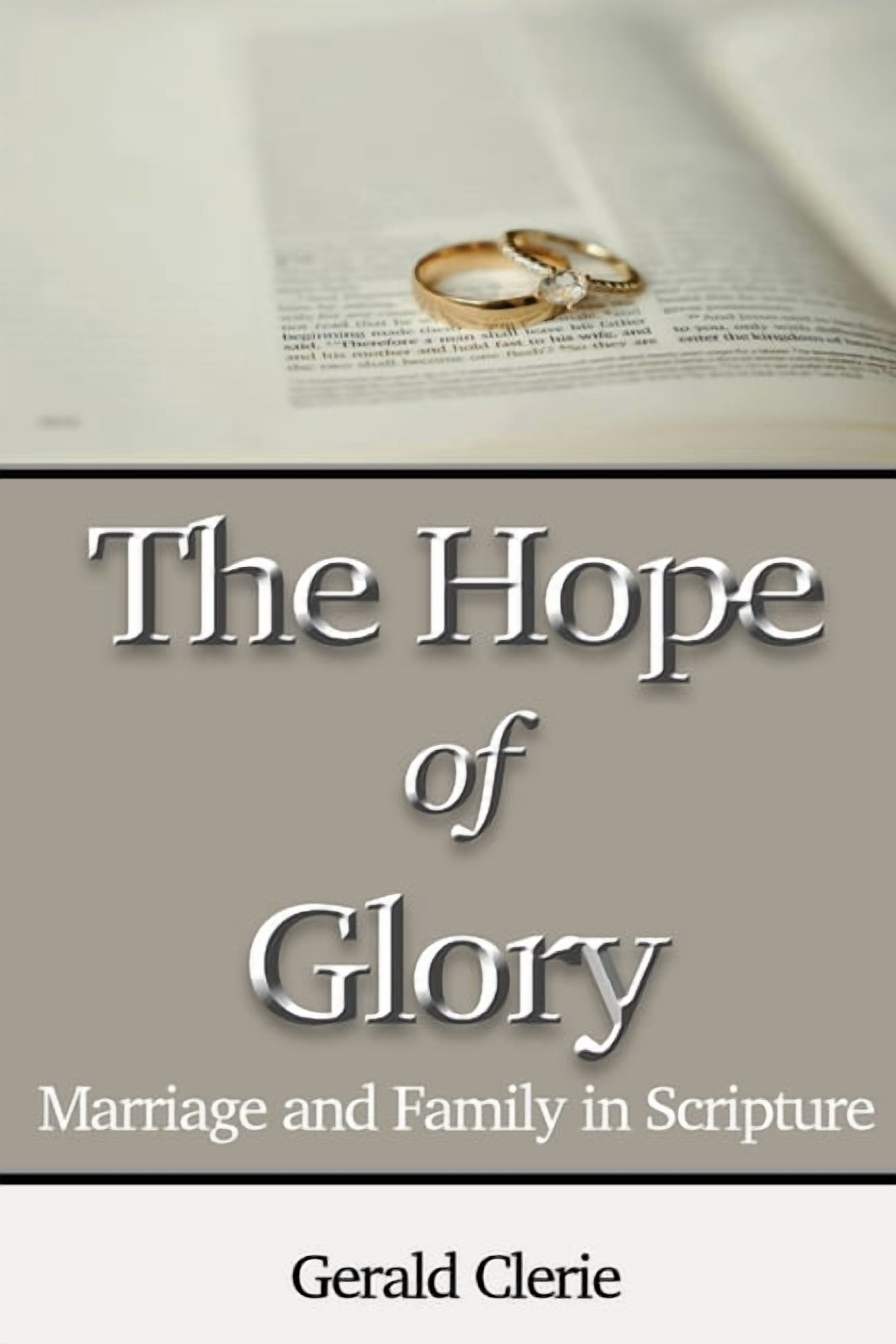 The Hope of Glory: Marriage and Family Through Scripture, (Paperback)