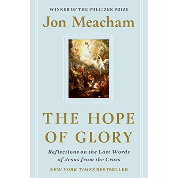 Pre-Owned The Hope of Glory: Reflections on the Last Words of Jesus from the Cross (Hardcover) 0593236661 9780593236666