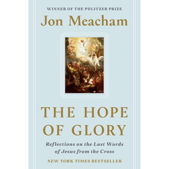 Pre-Owned The Hope of Glory: Reflections on the Last Words of Jesus from the Cross (Hardcover) 0593236661 9780593236666