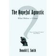 thumbnail image 1 of The Hopeful Agnostic: What I Believe -- I Guess, 1 of 1