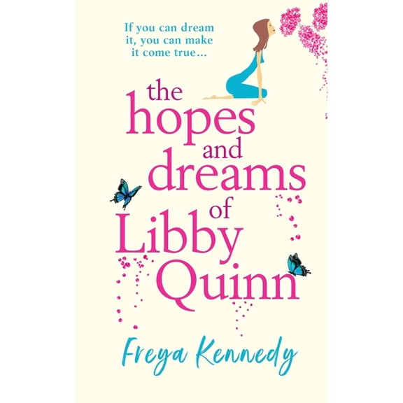 The Hopes And Dreams Of Libby Quinn (Hardcover)