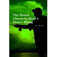 thumbnail image 1 of The Horace Chronicles Book I: Horace Rising, (Paperback), 1 of 1