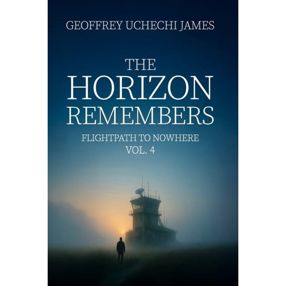 Flightpath to Nowhere The Horizon Remembers, Book 4, (Paperback)