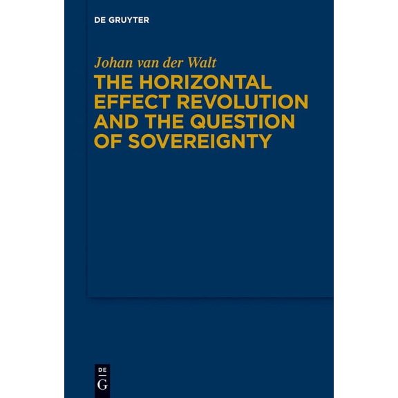 The Horizontal Effect Revolution and the Question of Sovereignty, (Hardcover)