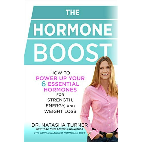 Pre-Owned The Hormone Boost: How to Power Up Your 6 Essential Hormones for Strength, Energy, and Weight Loss Hardcover Natasha Turner