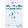 thumbnail image 1 of Pre-Owned The Hormone Handbook: Optimizing Your Health through Bioidentical Hormones, 9781647461706, 1647461707, Paperback,, 1 of 1