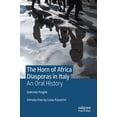thumbnail image 1 of The Horn of Africa Diasporas in Italy: An Oral History, (Hardcover), 1 of 1