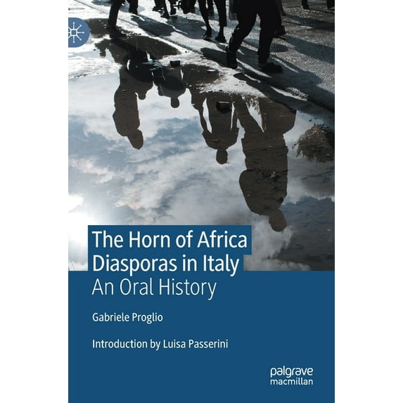 The Horn of Africa Diasporas in Italy: An Oral History, (Hardcover)