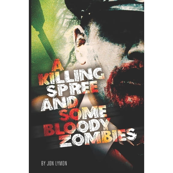 The Horromedy Files: A Killing Spree And Some Bloody Zombies (Paperback)