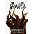thumbnail image 1 of The Horror Reader's Quiz Book: 500 Horror Fiction Quiz Questions, (Paperback), 1 of 1