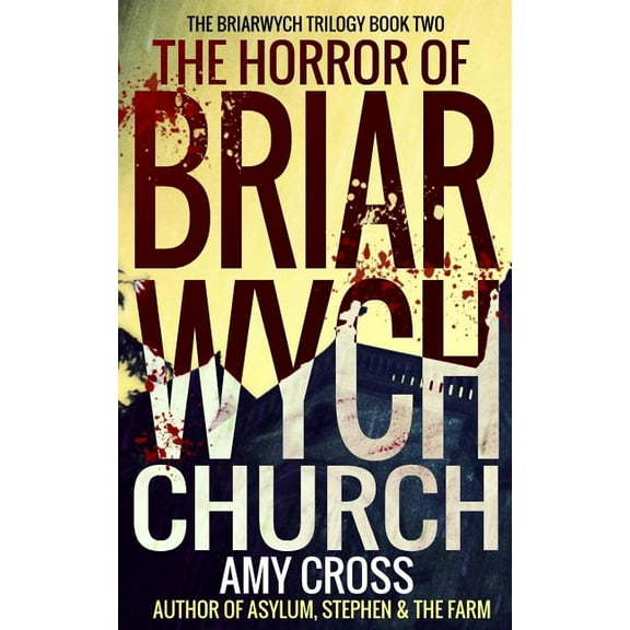 The Horror of Briarwych Church (Paperback) by Amy Cross