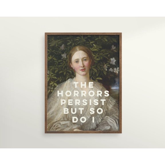The Horrors Persist But So Do I Altered Art Feminist Aesthetic Room Decor for Her, Unframed Poster