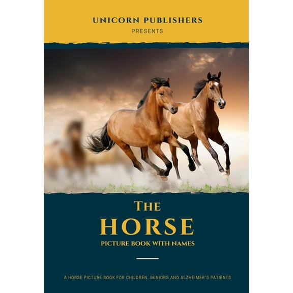 The Horse Picture Book With Names: A Beautiful Horse Picture Gift Book for Children, Seniors & Alzheimer Patients, (Paperback)