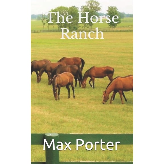 The Horse Ranch (Paperback) by Max Porter