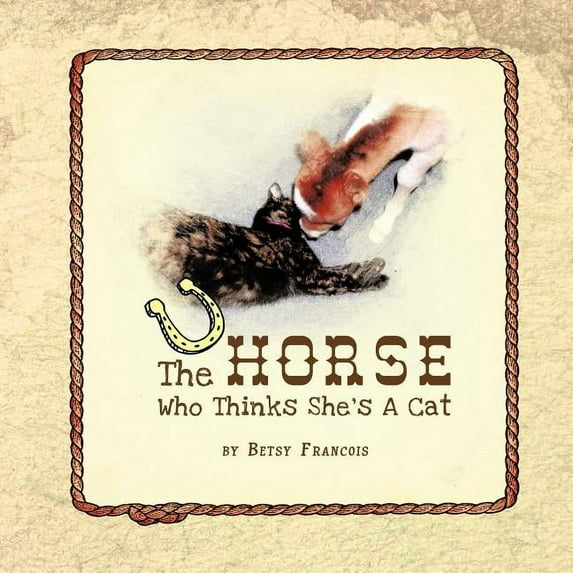 The Horse Who Thinks She's A Cat, (Paperback)