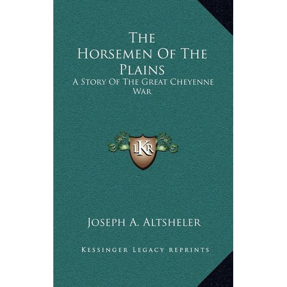 The Horsemen Of The Plains : A Story Of The Great Cheyenne War (Hardcover)
