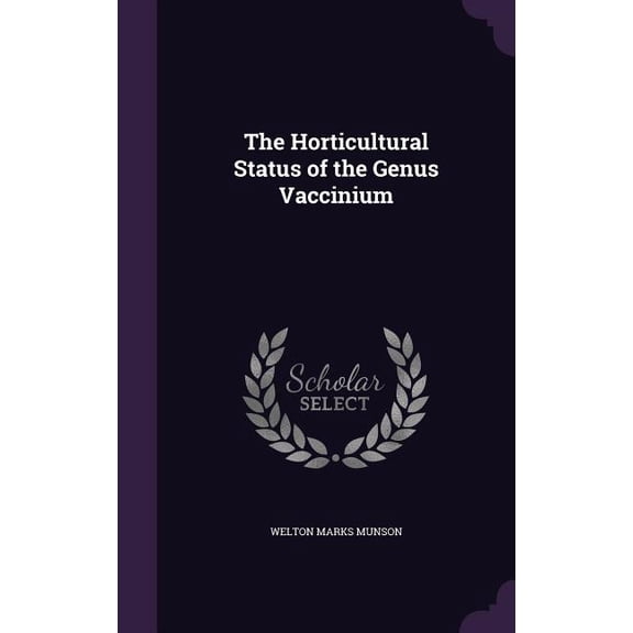 The Horticultural Status of the Genus Vaccinium (Hardcover)