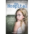 thumbnail image 1 of The Hospital: How I Survived the Secret Child Experiments at Aston Hall, (Paperback), 1 of 1