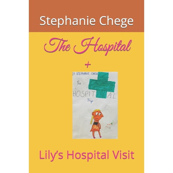 The Hospital +: Lily's Hospital Visit, (Paperback)