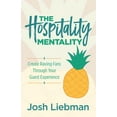 thumbnail image 1 of The Hospitality Mentality: Create Raving Fans Through Your Guest Experience, (Paperback), 1 of 1