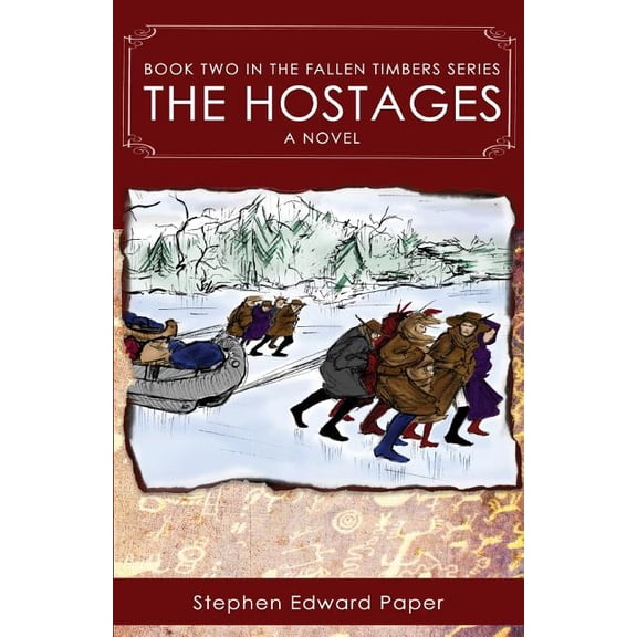 The Fallen Timbers: The Hostages (Paperback)