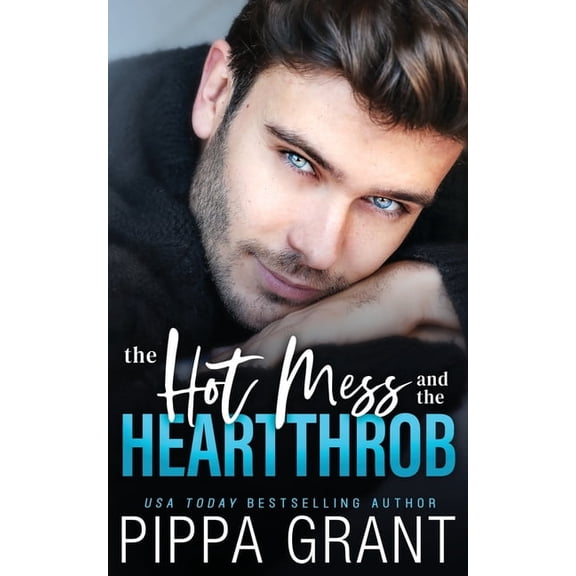 The Hot Mess and the Heartthrob, (Paperback)