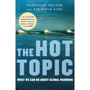 The Hot Topic What We Can Do about Global Warming, Paperback