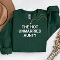 thumbnail image 1 of The Hot Unmarried Aunty Shirt – T-Shirt, Hoodie & Sweatshirt – Fun Family Fashion – Playful Gift for Aunts, 1 of 6