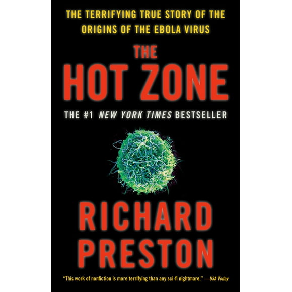 The Hot Zone: The Terrifying True Story of the Origins of the Ebola Virus, (Paperback)