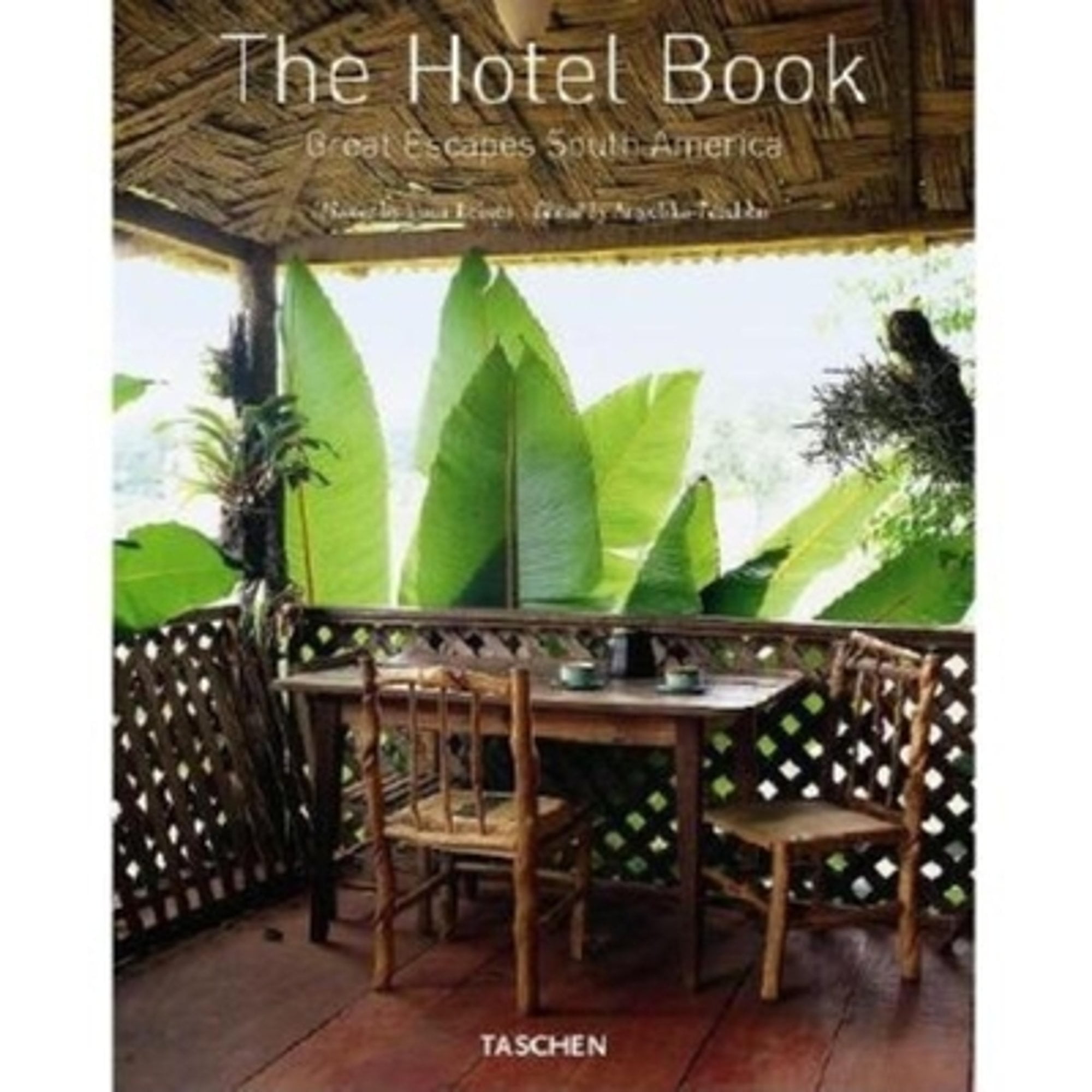 Pre-Owned The Hotel Book: Great Escapes South America (Hardcover 9783822819159) by Taschen (Editor), Christiane Reiter, Tuca Reines