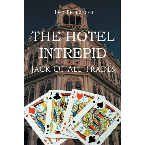 The Hotel Intrepid: Jack-Of-All-Trades, (Paperback)