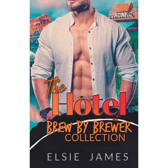 Brewer Brothers The Hotel at Brew by Brewer Collection, Book 1, (Paperback)