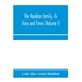thumbnail image 1 of The Houblon family, its story and times (Volume I), (Paperback), 1 of 1
