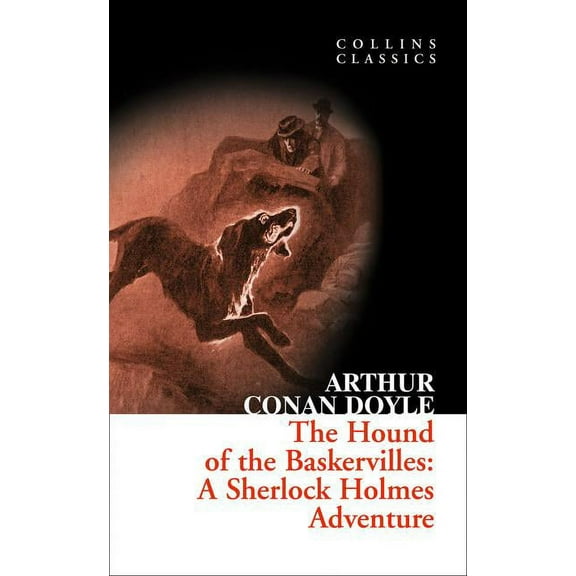 Collins Classics The Hound of the Baskervilles: A Sherlock Holmes Adventure, (Paperback)