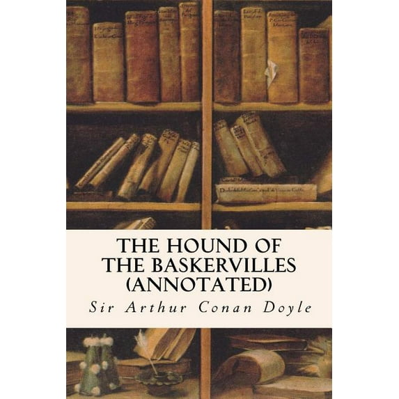 The Hound of the Baskervilles (annotated) (Paperback)
