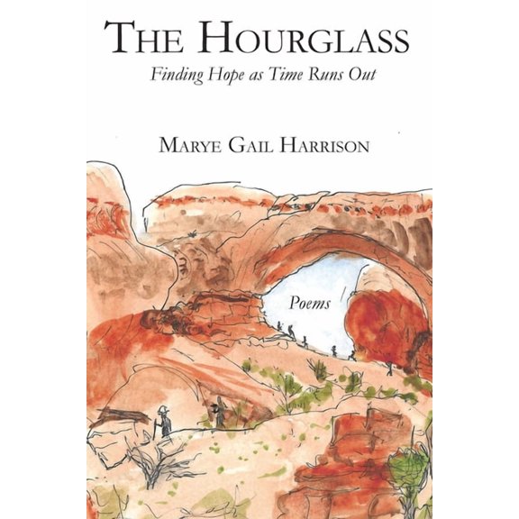 The Hourglass: Finding Hope as Time Runs Out, (Paperback)