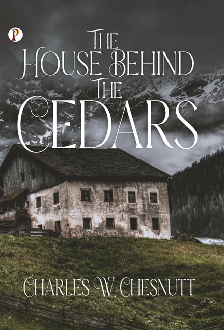 The House Behind the Cedars, (Hardcover)