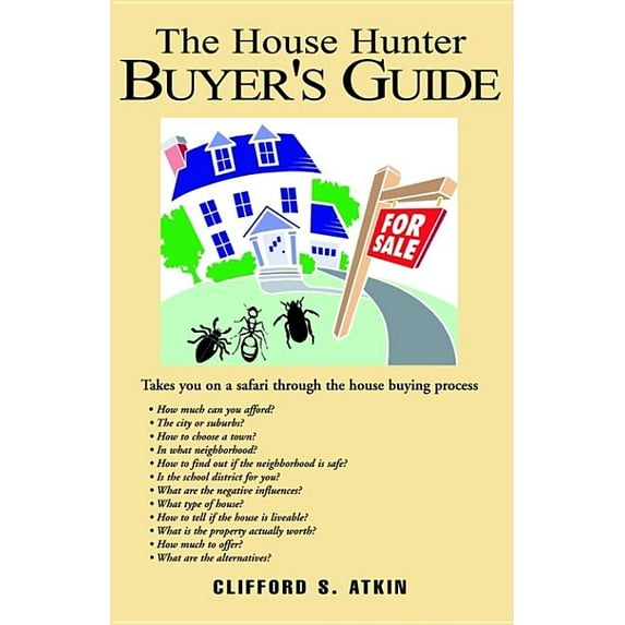 The House Hunter Buyer's Guide, (Paperback)