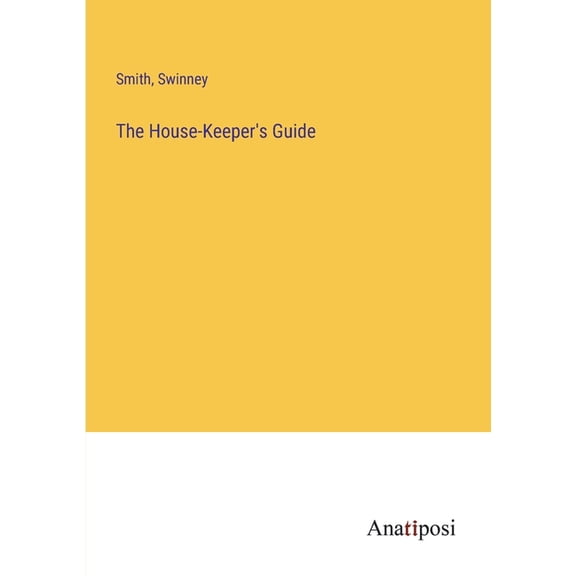 The House-Keeper's Guide, (Paperback)