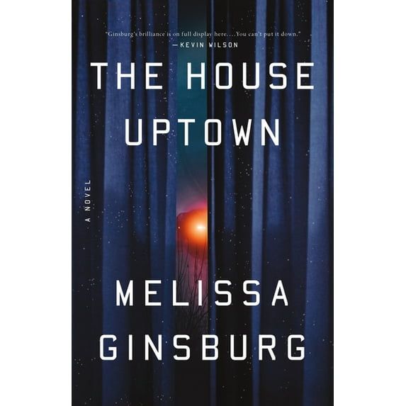 The House Uptown : A Novel (Hardcover)