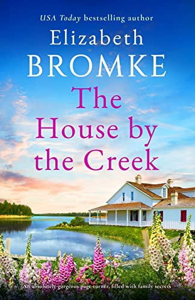 Pre-Owned The House by the Creek: An absolutely gorgeous page-turner, filled with family secrets: 1 (Brambleberry Creek) Paperback