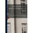thumbnail image 1 of The House-fly, Musca Domestica Linn [microform] (Paperback), 1 of 1