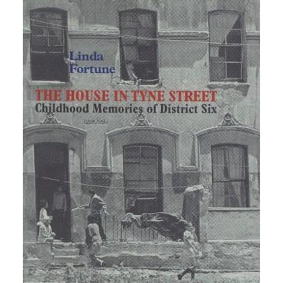 Pre-Owned The House in Tyne Street: Childhood Memories of District Six (Paperback) 0795700261 9780795700262