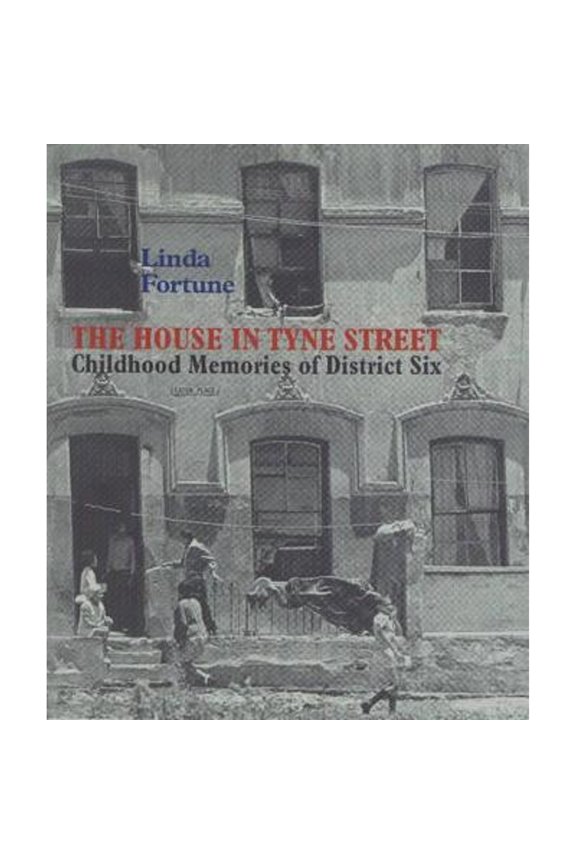 Pre-Owned The House in Tyne Street: Childhood Memories of District Six (Paperback) 0795700261 9780795700262