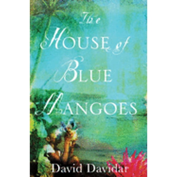The House of Blue Mangoes