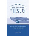 thumbnail image 1 of Pre-Owned The House of Jesus: Where Love and Equipping Fuel His Message Paperback, 1 of 1