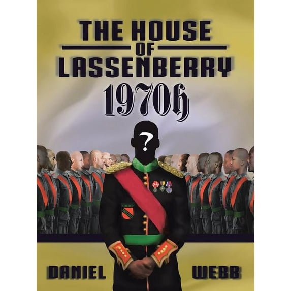 The House of Lassenberry 1970h (Paperback) by Daniel Webb